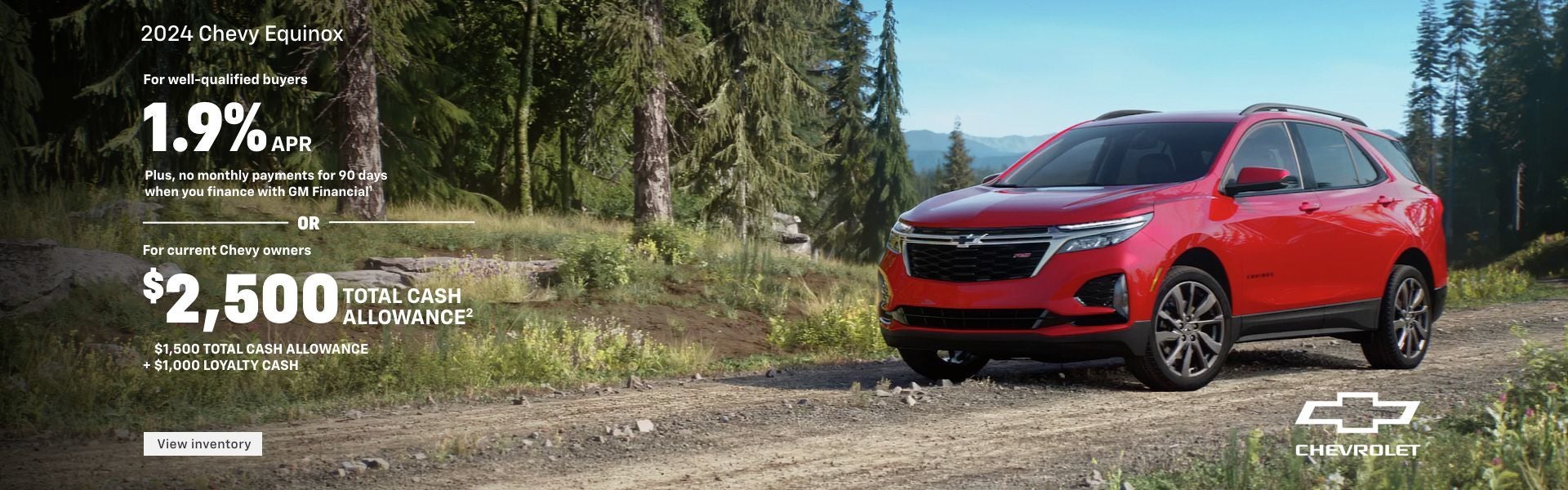 2024 Chevy Equinox. For well-qualified buyers 1.9% APR + no monthly payments for 90 days when you...